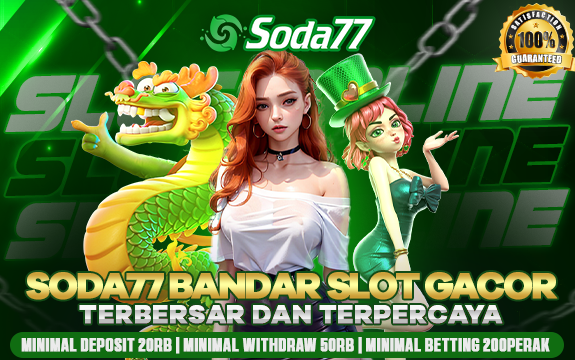 SODA77 | Daftar Slot Gacor Online Hari Ini & Link Situs Judi Online Terbaru